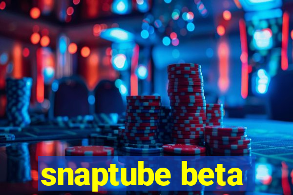 snaptube beta